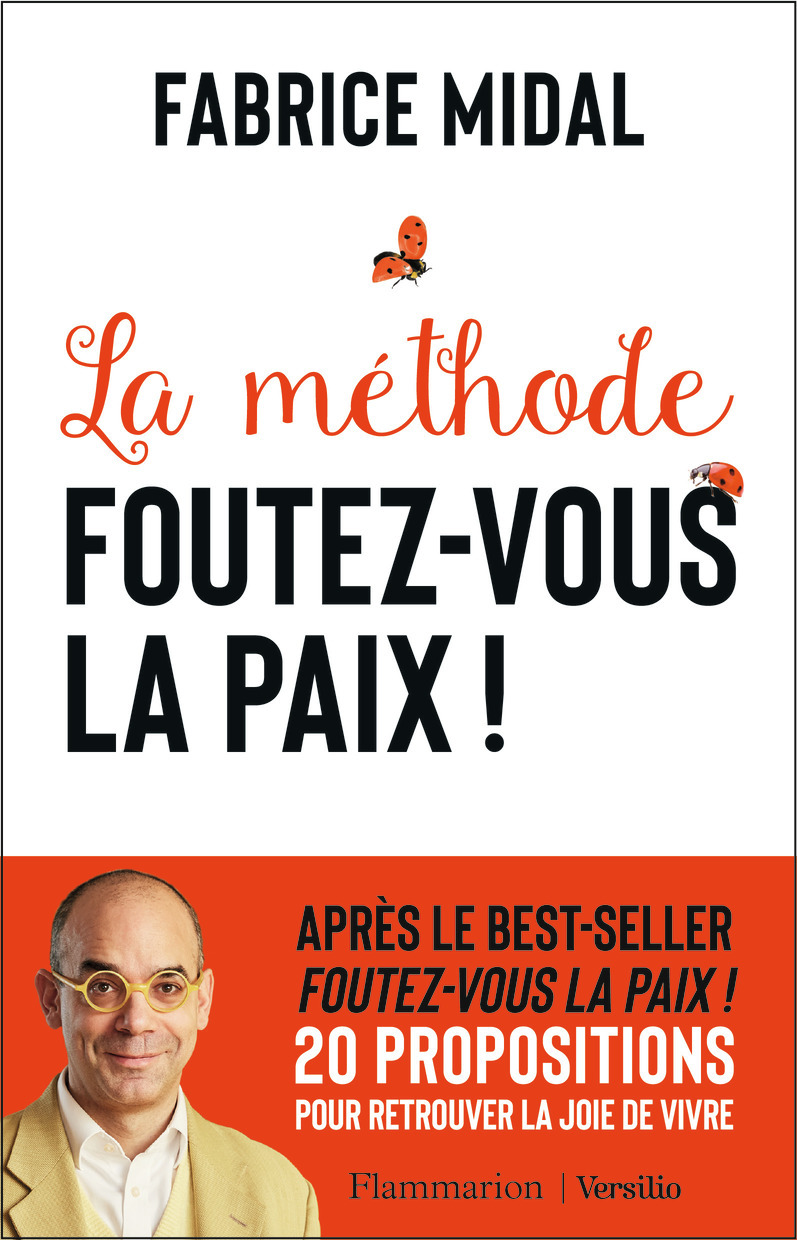 La méthode Foutez-vous la paix ! (Broché)
