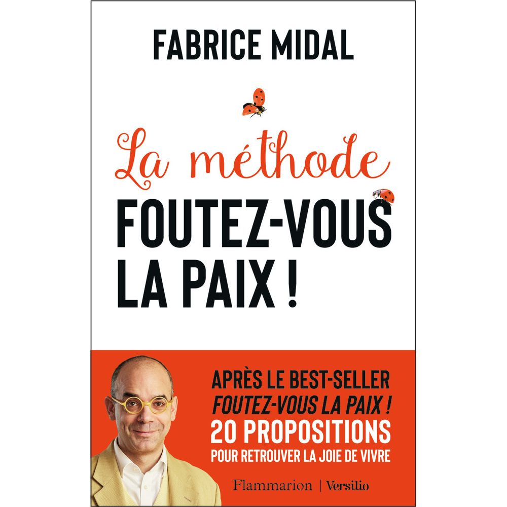 La méthode Foutez-vous la paix ! (Broché)