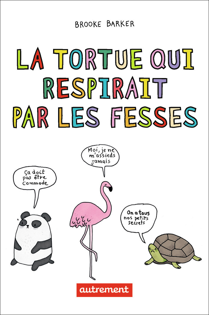 La tortue qui respirait par les fesses (Broché)