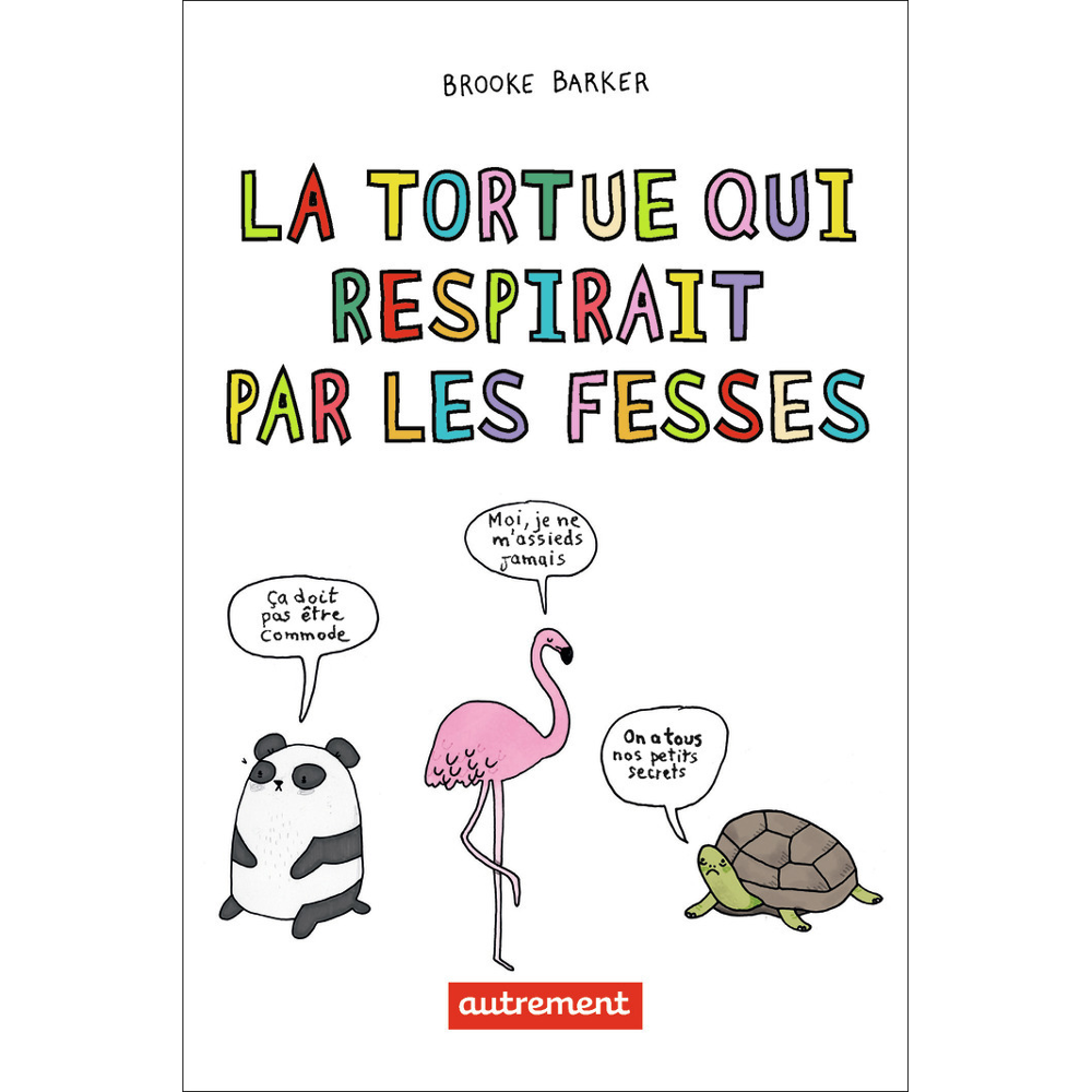 La tortue qui respirait par les fesses (Broché)