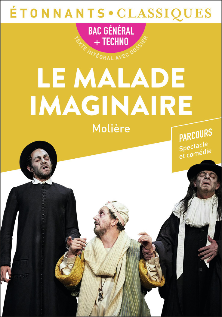 Le Malade imaginaire - Bac 2024 - Parcours : spectacles et comédie (Poche)