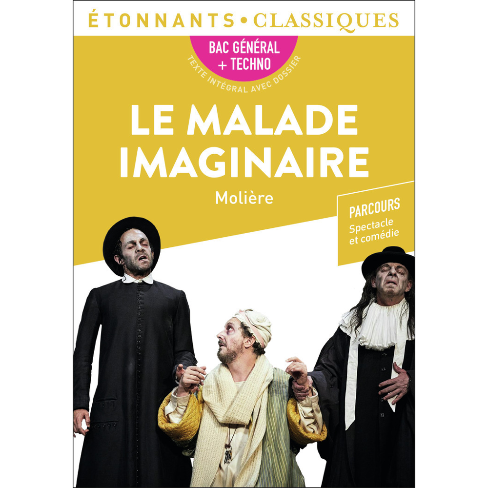 Le Malade imaginaire - Bac 2024 - Parcours : spectacles et comédie (Poche)