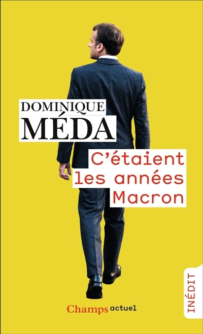 C'étaient les années Macron (Poche)