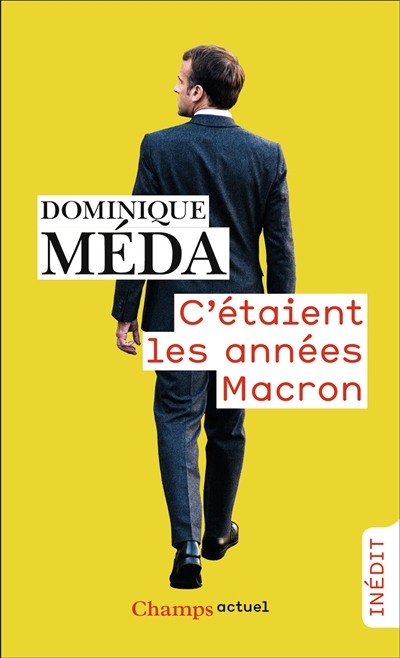 C'étaient les années Macron (Poche)