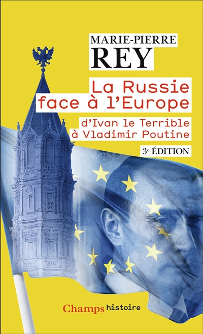 La Russie face à l'Europe - D'Ivan le Terrible à Vladimir Poutine (Poche)