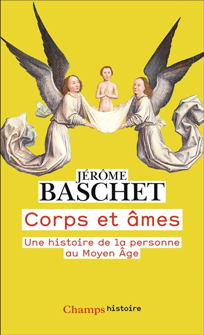 Corps et âmes - Une histoire de la personne au Moyen Âge (Poche)