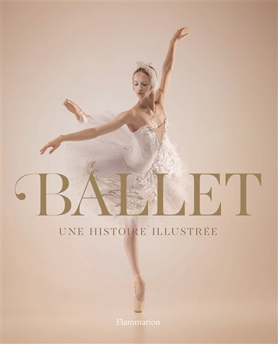 Ballet - Une histoire illustrée (Relié)