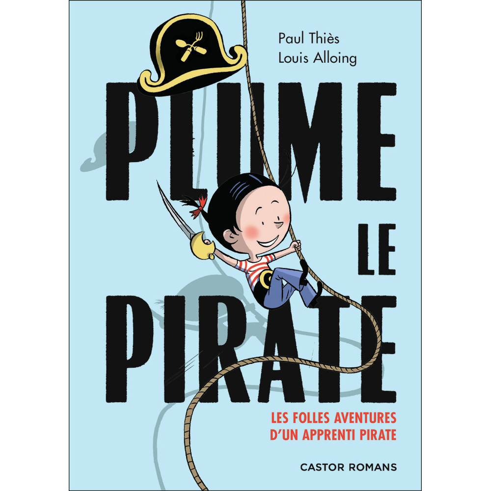 Plume le pirate - Les folles aventures d'un apprenti pirate (Poche)