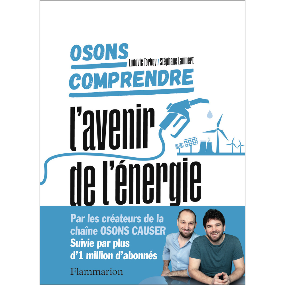 Osons comprendre. L'avenir de l'énergie - L'avenir de l'énergie (Broché)