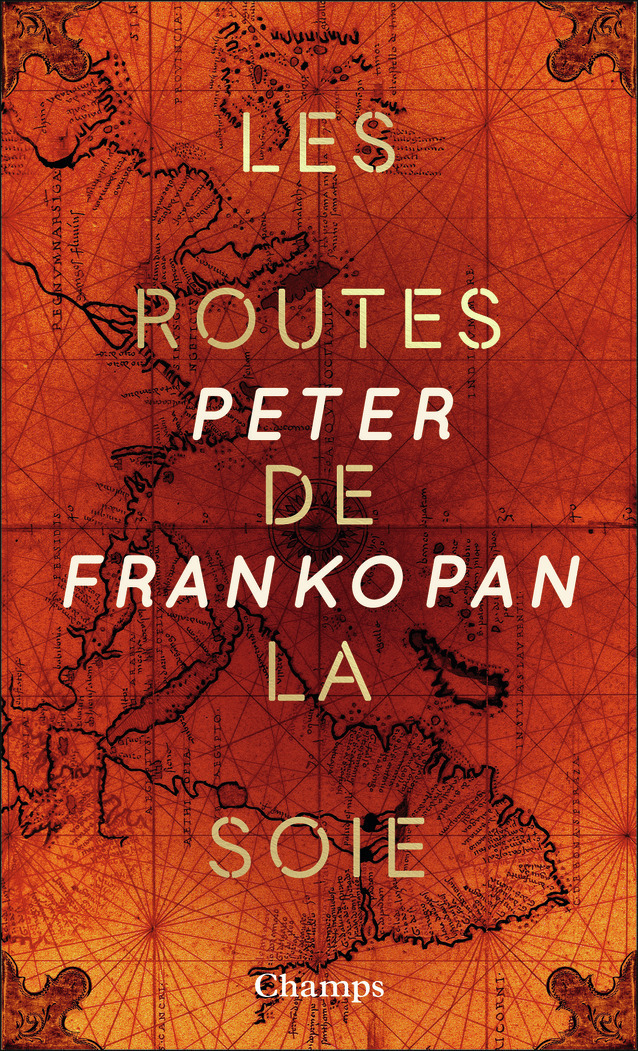 Les routes de la soie (collector) - L'histoire de coeur du monde (Broché)