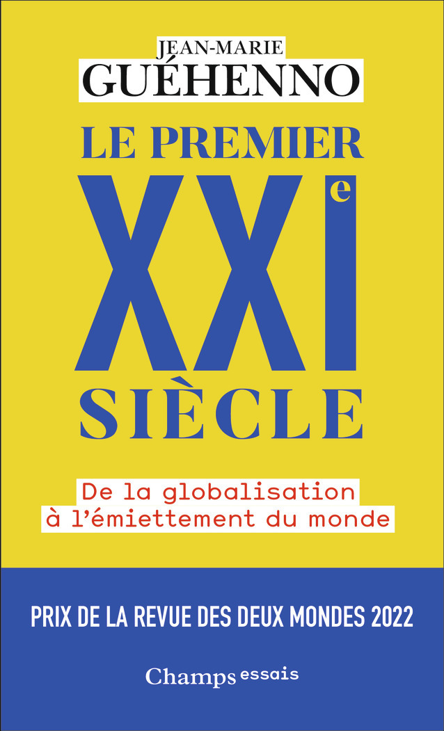 Le premier XXI? siècle - De la globalisation à l'émiettement du monde (Poche)