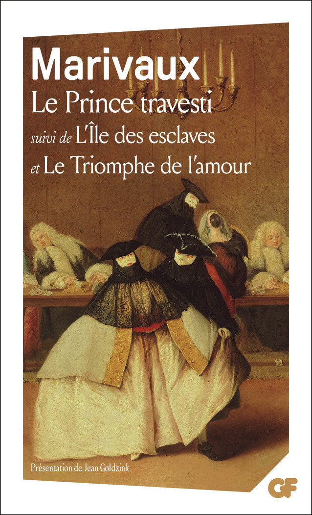 Le Prince travesti - L'Île des esclaves - Le Triomphe de l'amour (Grand format)