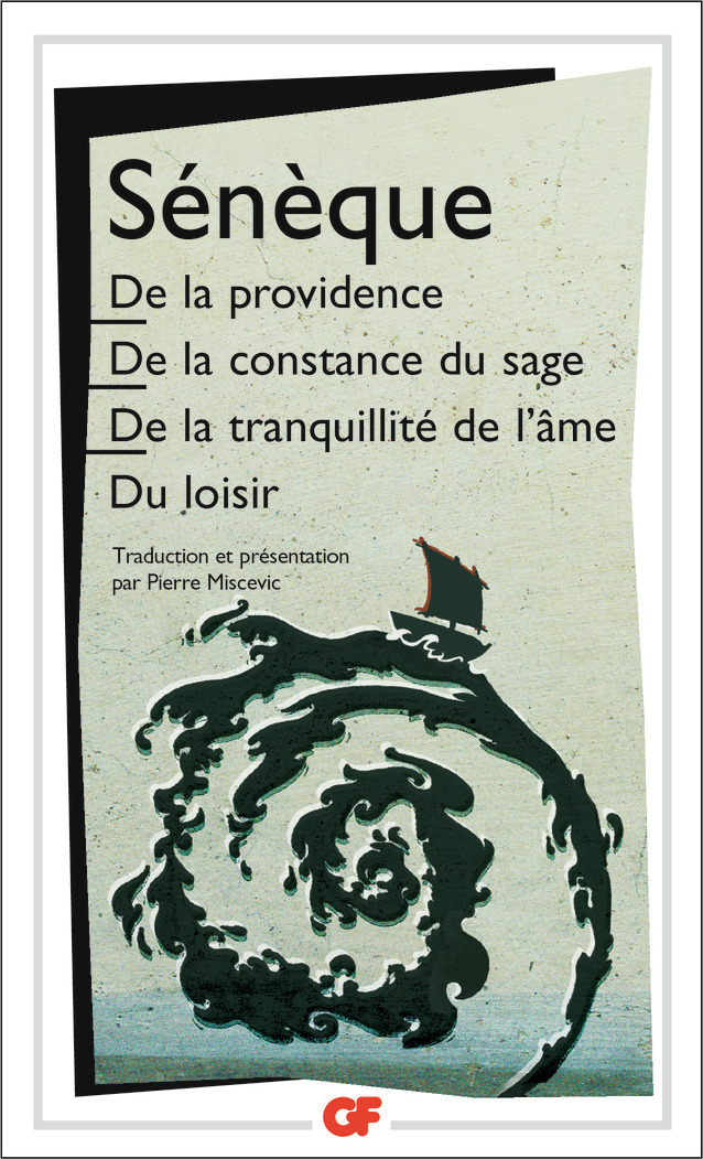 De la providence - De la constance du sage - De la tranquillité de l'âme - Du loisir (Broché)