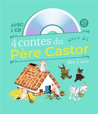 4 contes du Père Castor dès 2 ans - Le Petit Chat perdu - Les Bons Amis - La Chèvre et les biquets -