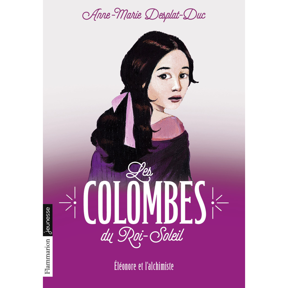 Les Colombes du Roi-Soleil - Éléonore et l'alchimiste (Jeunesse)