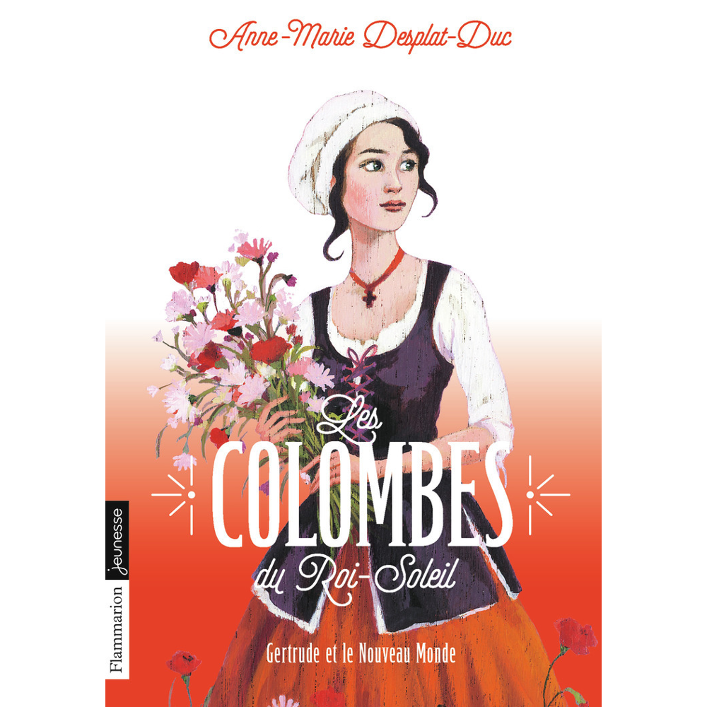 Les Colombes du Roi-Soleil - Gertrude et le Nouveau Monde (Poche)