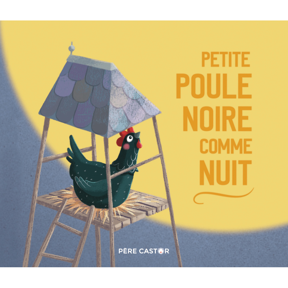 Petite poule noire comme nuit (Jeunesse)