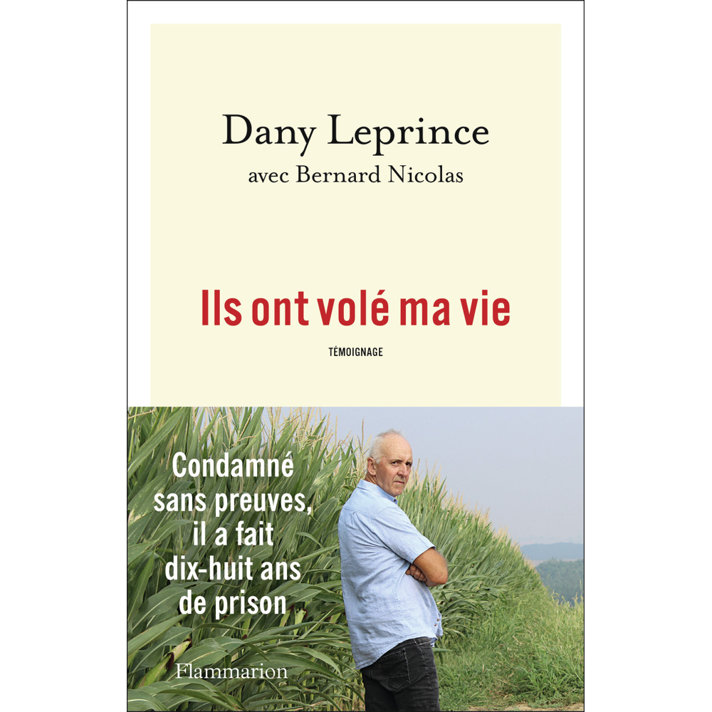 Ils ont volé ma vie - Condamné sans preuves, il a fait dix-huit ans de prison (Broché)
