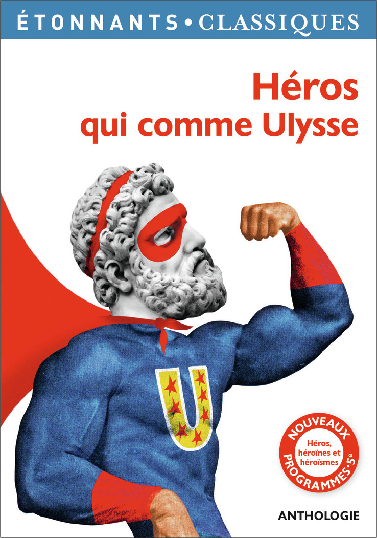Héros qui comme Ulysse - HÉROS, HÉROÏNES ET HÉROÏSMES (Broché)