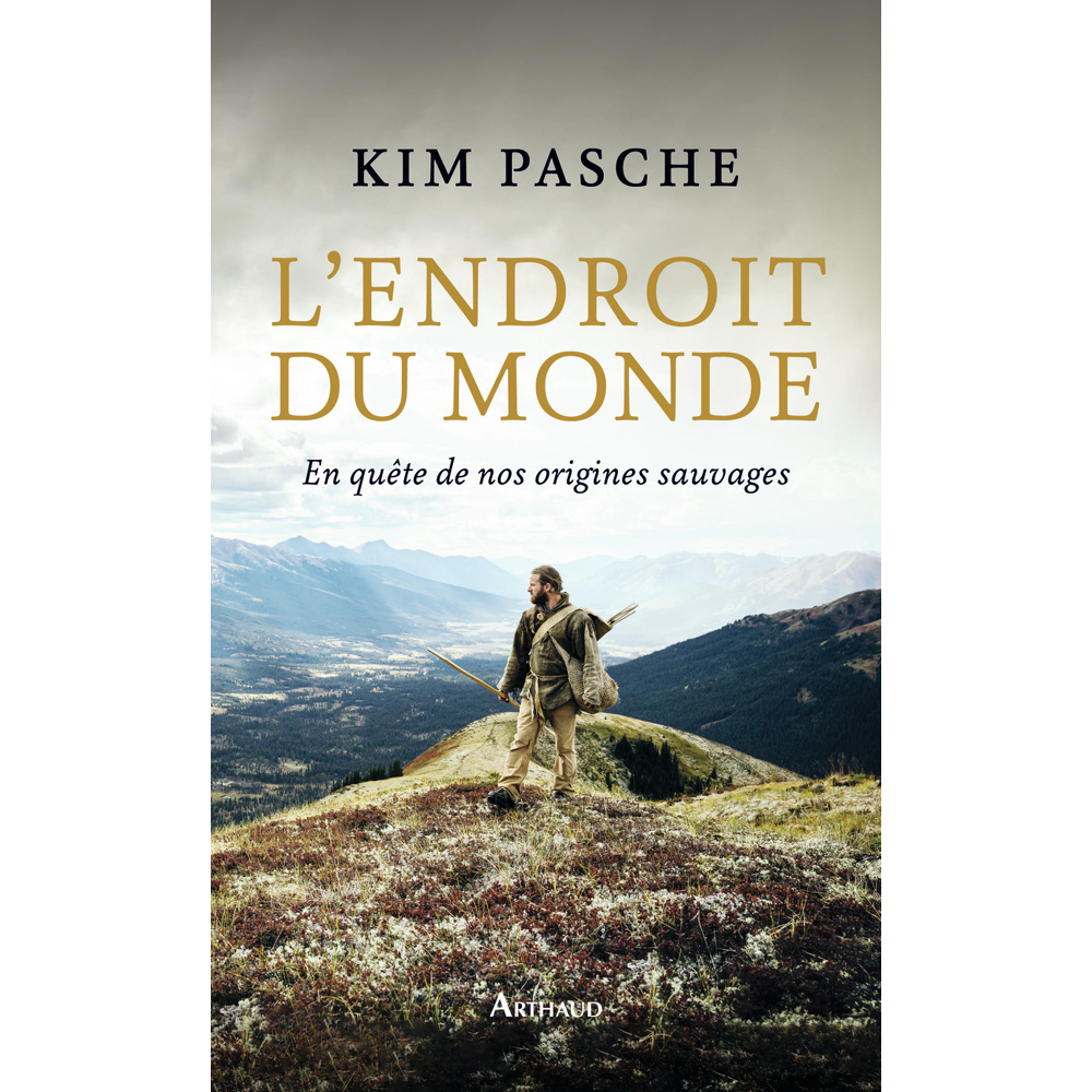 L'Endroit du monde - En quête de nos origines sauvages (Broché)