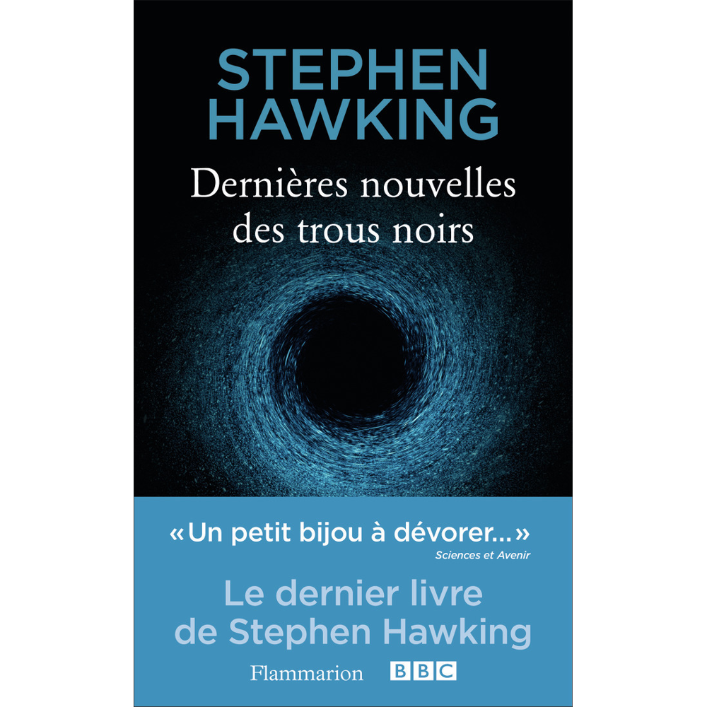 Dernières nouvelles des trous noirs (Broché)