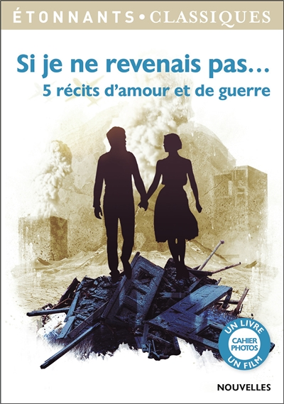 Si je ne revenais pas... - 5 récits d'amour et de guerre (Broché)