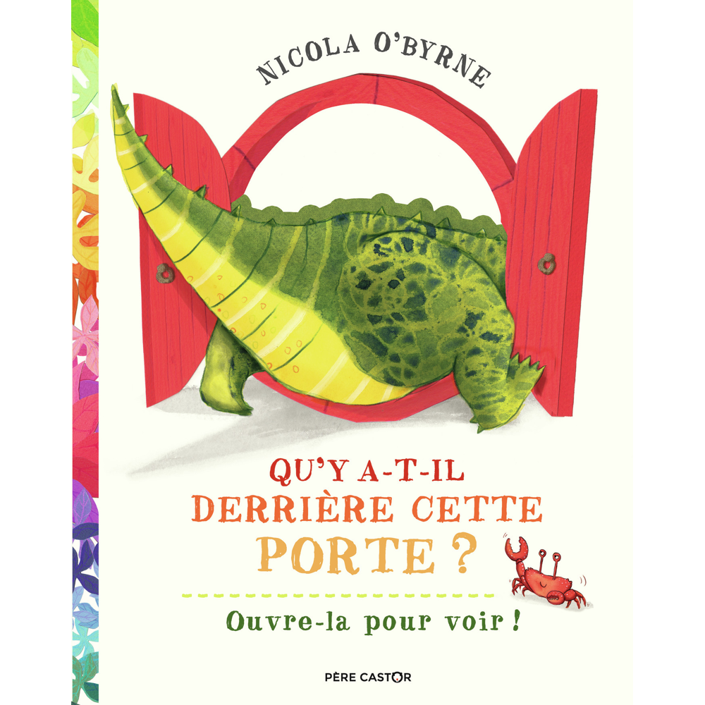 Qu'y a-t-il derrière cette porte ? - Ouvre-la pour voir ! (Jeunesse)