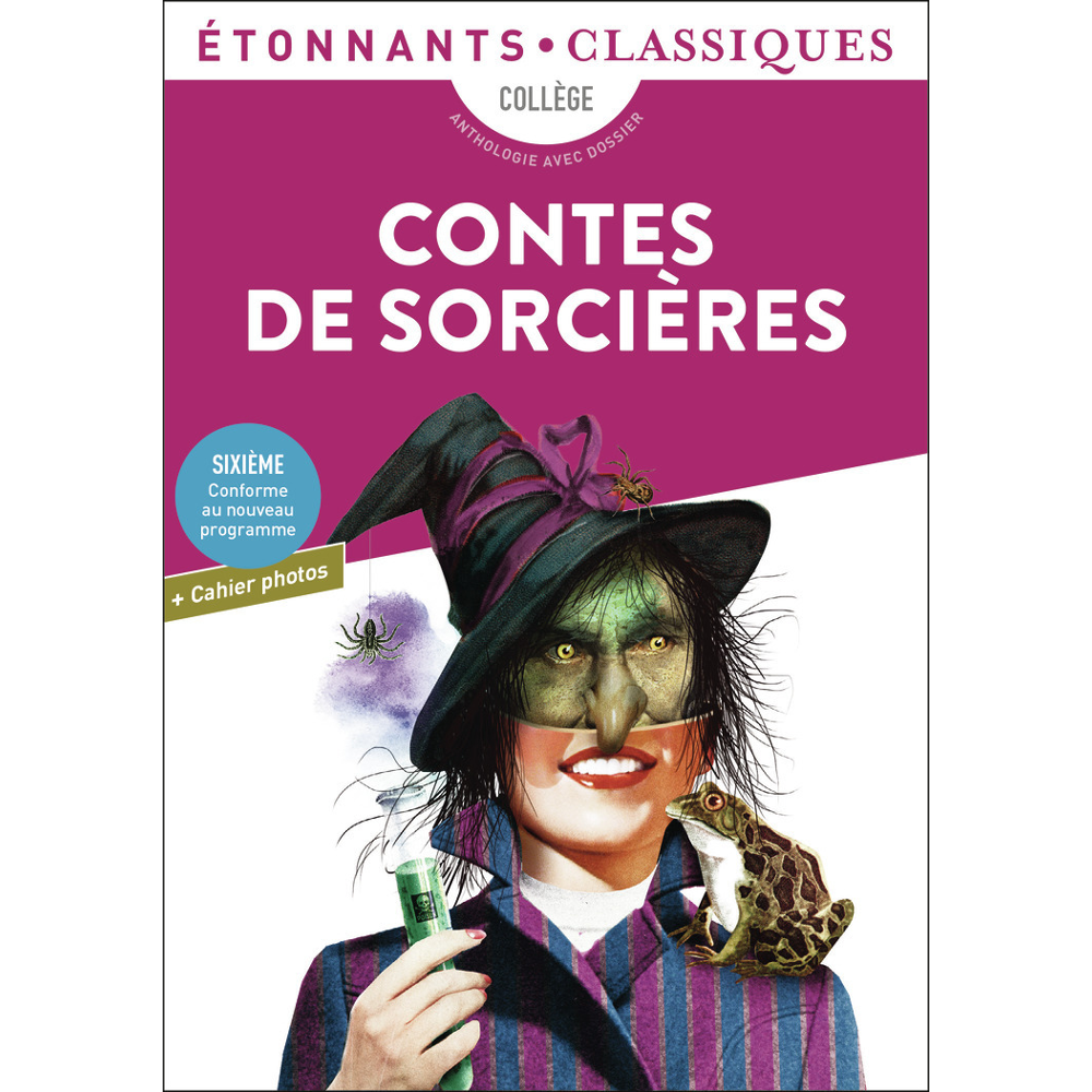 Contes de sorcières - Afnassiev, Bâ, Clavel, Dahl, Friot, Grimm, Gripari, Homère, Montelle, Ovide, R