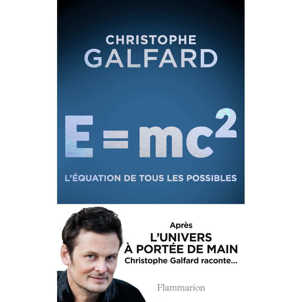 E = mc2 - L'équation de tous les possibles (Broché)