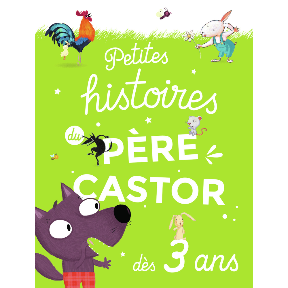 Petites histoires du Père Castor dès 3 ans (Jeunesse)