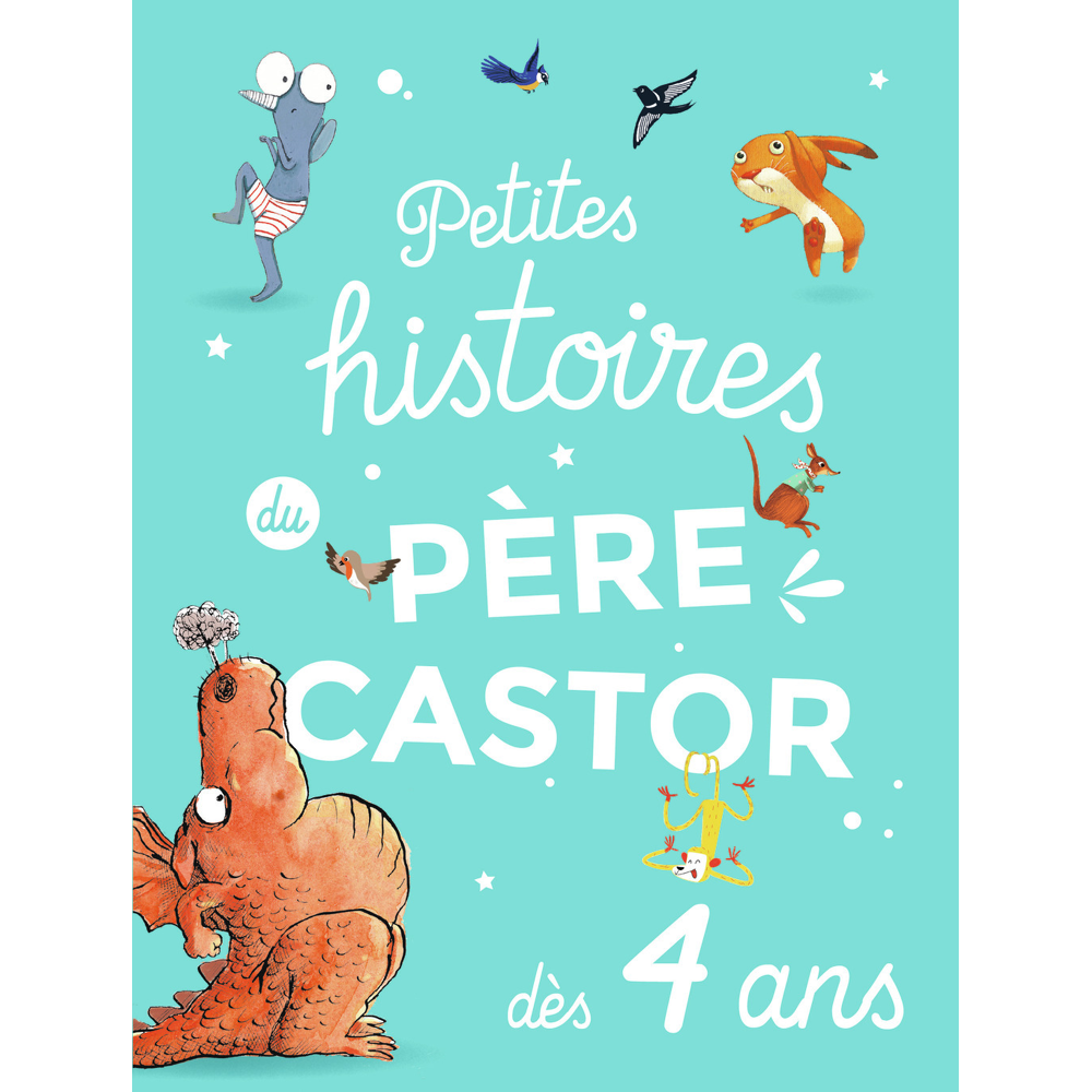 Petites histoires du Père Castor dès 4 ans (Jeunesse)
