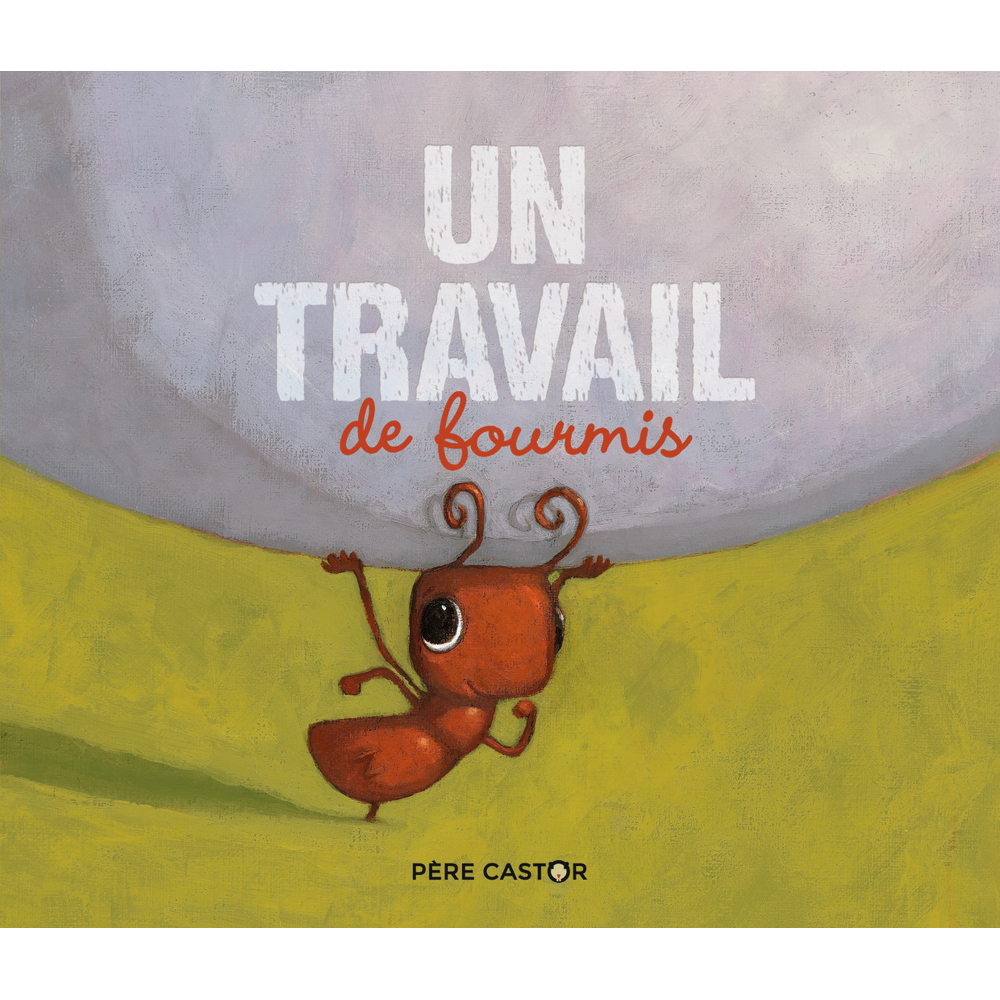 Un travail de fourmis (Jeunesse)