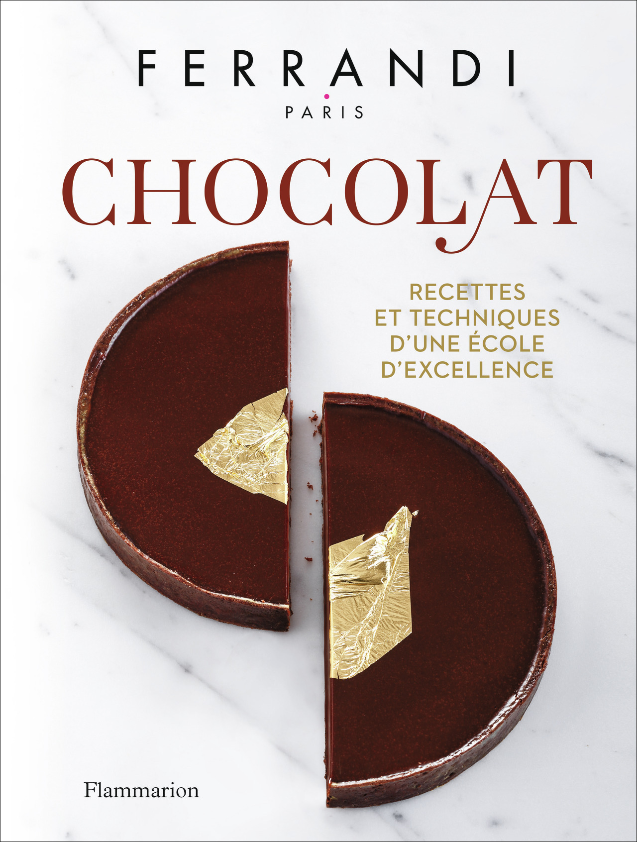 FERRANDI Paris - Chocolat - Recettes et techniques d'une École d'excellence (Relié)