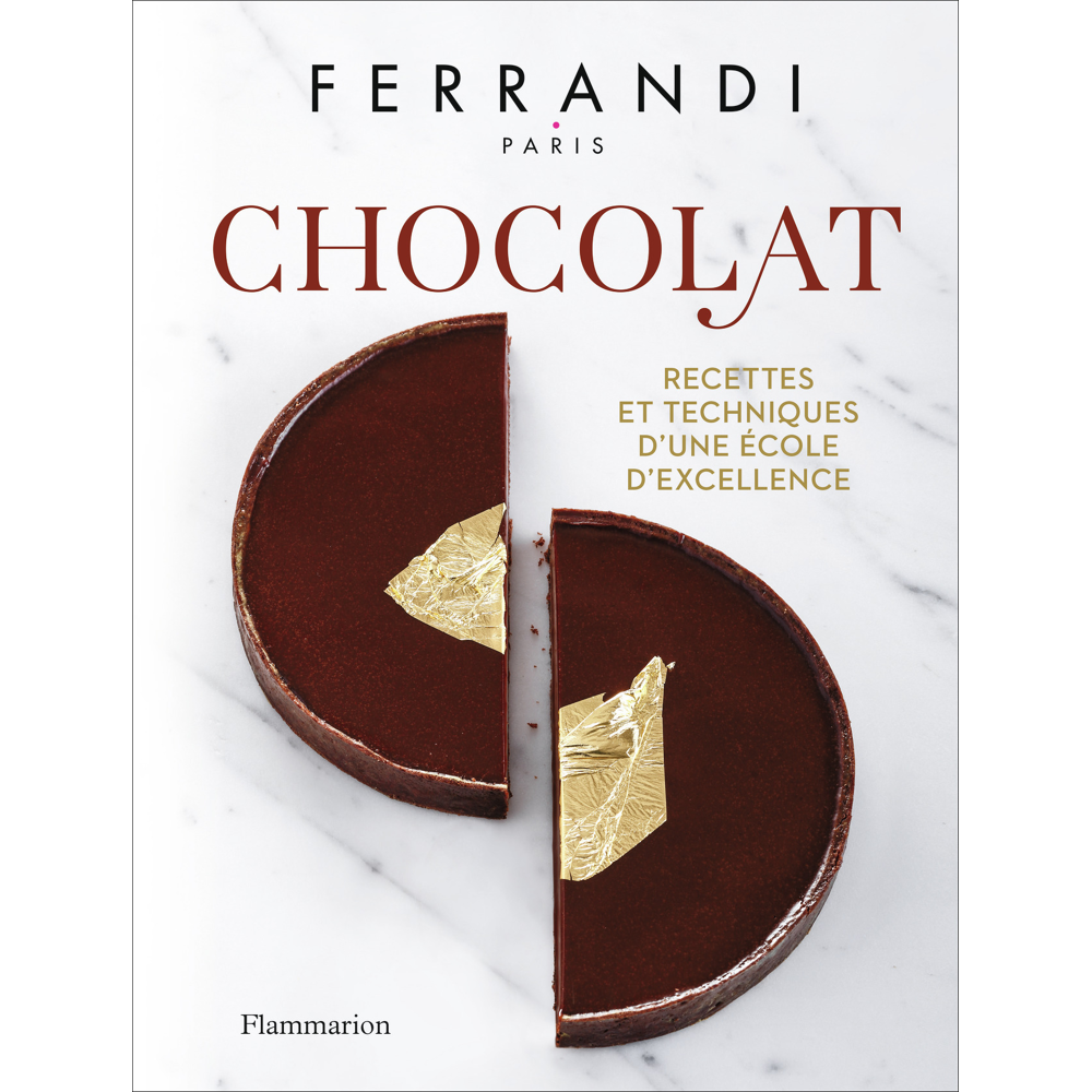 FERRANDI Paris - Chocolat - Recettes et techniques d'une École d'excellence (Relié)