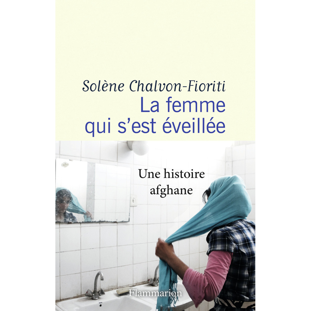 La femme qui s'est éveillée - Une histoire afghane (Broché)