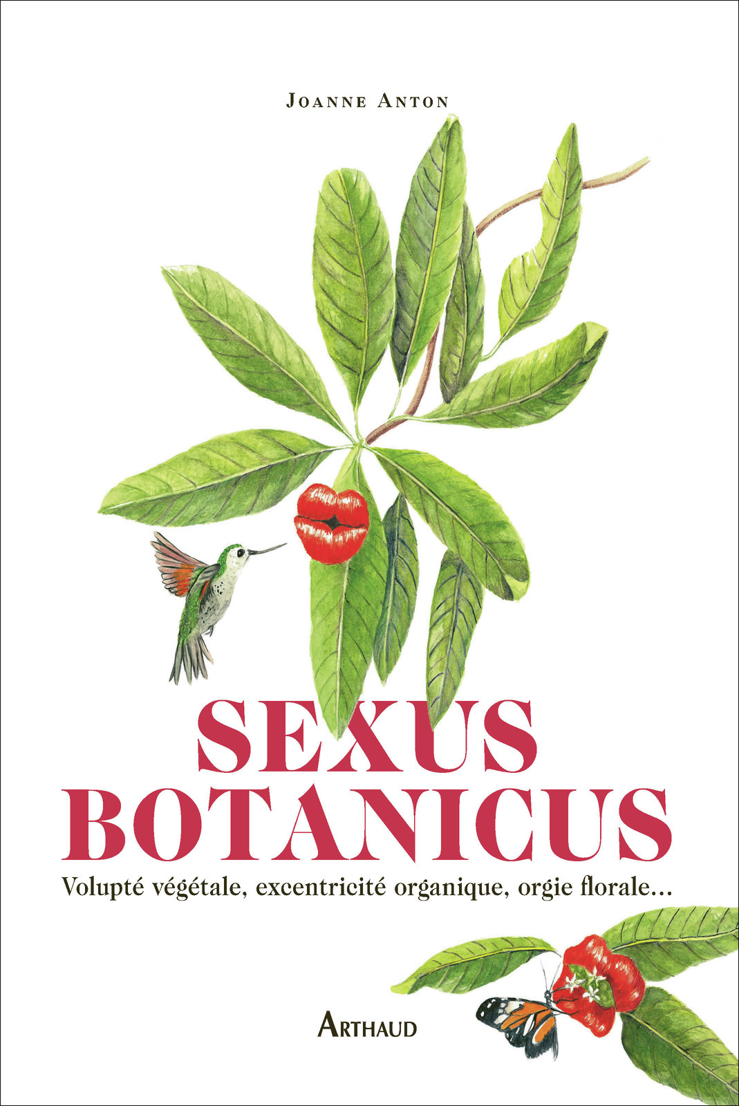 Sexus Botanicus - Volupté végétale, excentricité organique, orgie florale... (Broché)