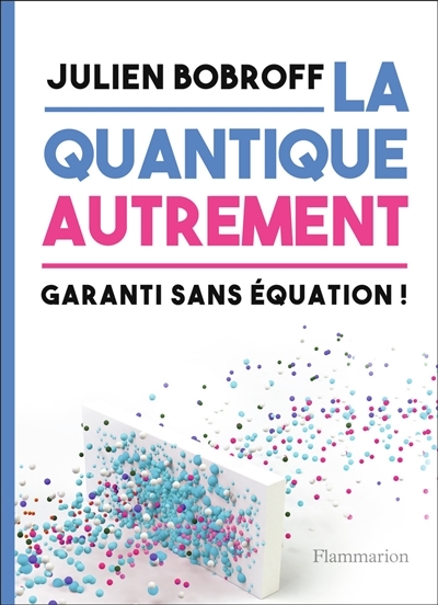 La quantique autrement - Garanti sans équation ! (Broché)