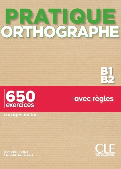 Pratique de l'orthographe - niveau B1-B2 (Broché)