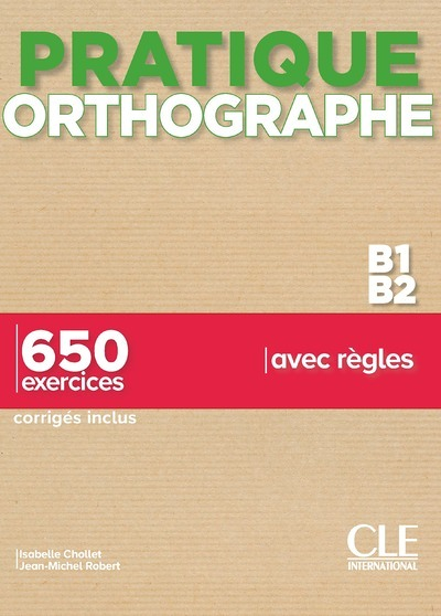 Pratique de l'orthographe - niveau B1-B2 (Broché)