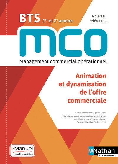 Animation et dynamisation de l'offre commerciale - BTS 1 et 2 MCO - Livre + licence élève - 2019 (Br