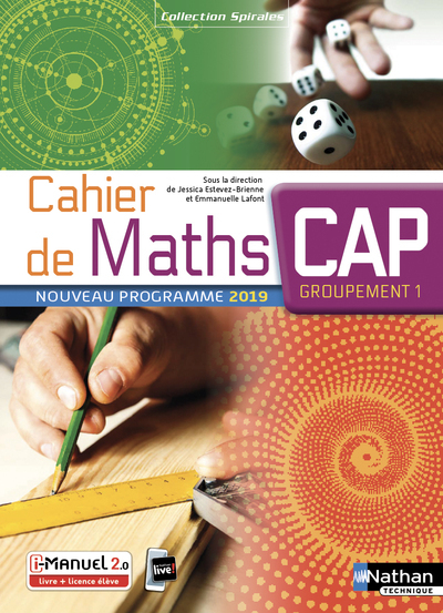 Cahier de Maths CAP Groupement 1 (Spirales) livre + licence élève 2019 (Broché)