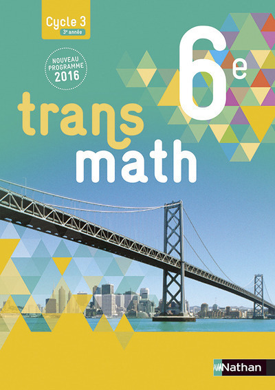 Transmath Mathématiques 6è 2016 - Manuel élève Grand Format (Broché)