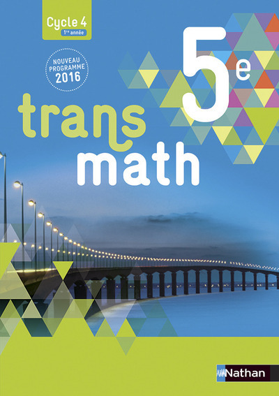 Transmath Mathématiques 5è 2016 - Manuel élève Grand Format (Broché)