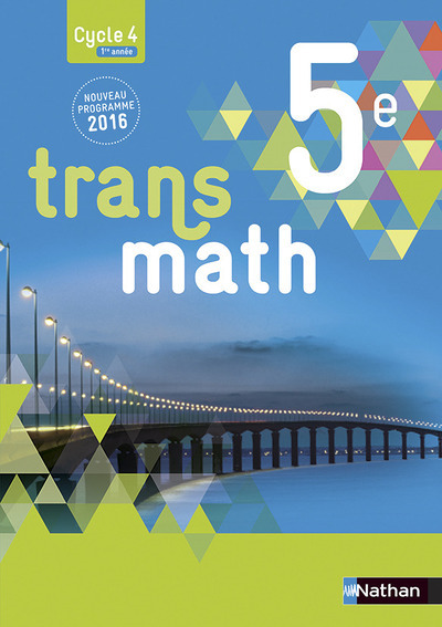Transmath Mathématiques 5è 2016 - Manuel élève Grand Format (Broché)