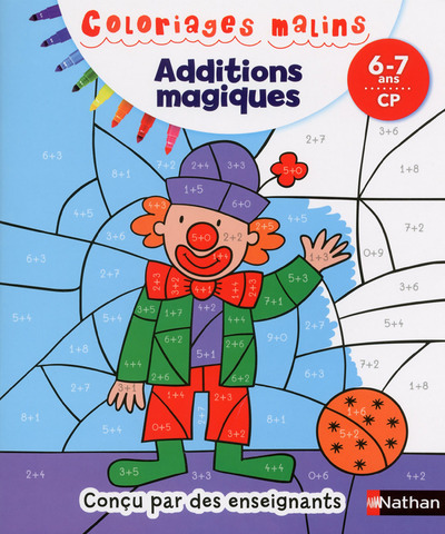 Additions magiques CP 6/7 ans - Coloriages malins (Broché)
