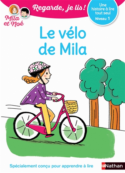 Le vélo de Mila - Niveau 1 Regarde, je lis ! Une histoire à lire tout seul (Broché)
