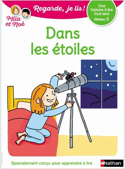 Dans les étoiles - Niveau 3 - Regarde je lis ! Une histoire a lire tout seul (Broché)