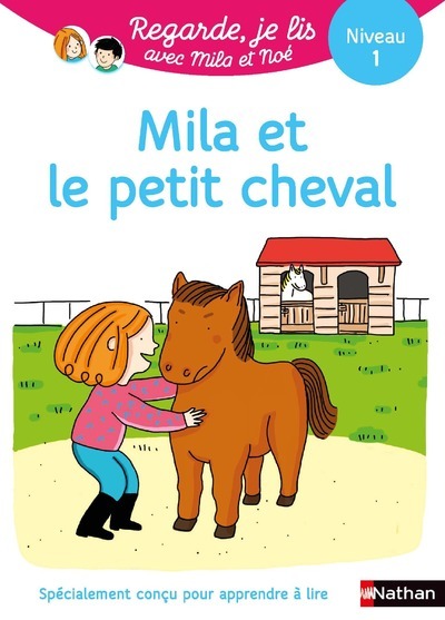 Une histoire à lire tout seul : Mila et le petit cheval - Niveau 1 (Broché)