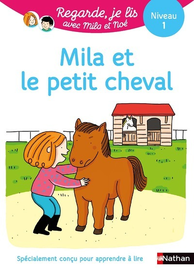 Une histoire à lire tout seul : Mila et le petit cheval - Niveau 1 (Broché)