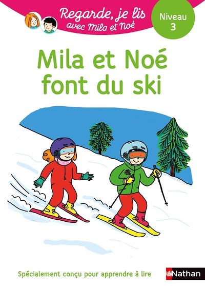 Une histoire à lire tout seul : Mila et Noé font du ski - Niveau 3 (Broché)
